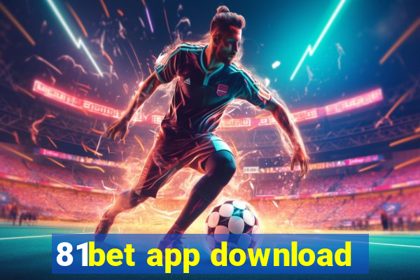 81bet app download